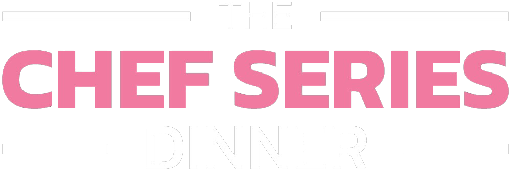 The Chef Series Dinner